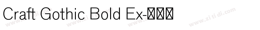 Craft Gothic Bold Ex字体转换 Craft Gothic Bold Ex字体转换